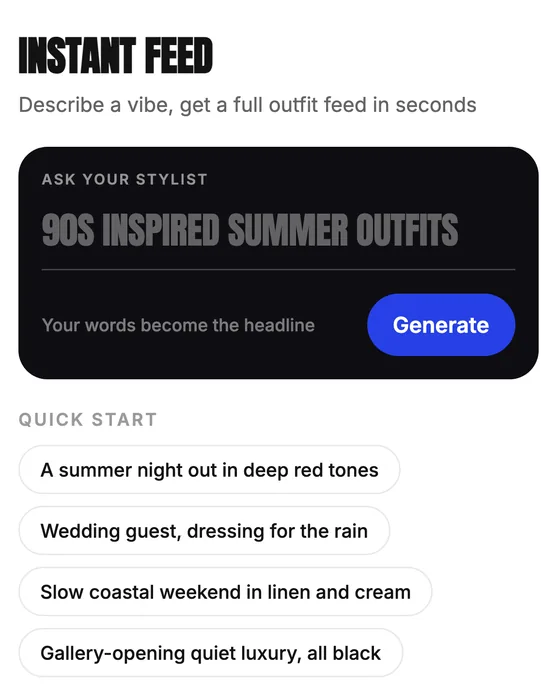 Instant feed of outfits built for a chosen occasion and mood